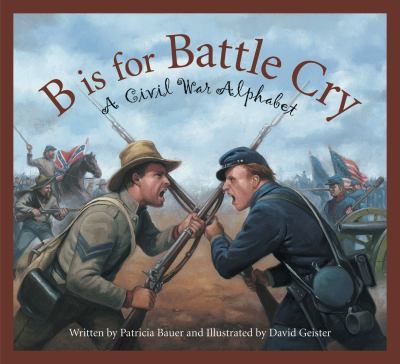 B is for battle cry : a Civil War alphabet  cover image cdn