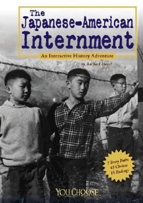 The Japanese American internment : an interactive history adventure cover image
