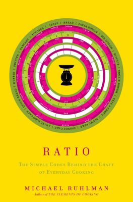 Ratio : the simple codes behind the craft of everyday cooking cover image