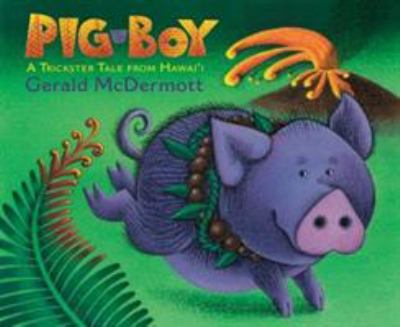 Pig-Boy : a trickster tale from Hawaiʻi cover image