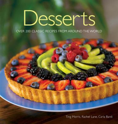 Desserts : over 200 classic recipes from around the world cover image