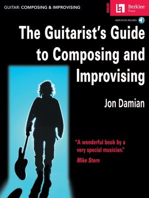 The guitarist's guide to composing and improvising cover image