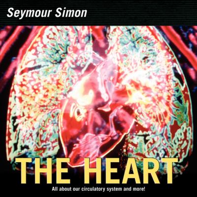 The heart : our circulatory system cover image