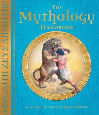 The mythology handbook : a course in ancient Greek myths cover image