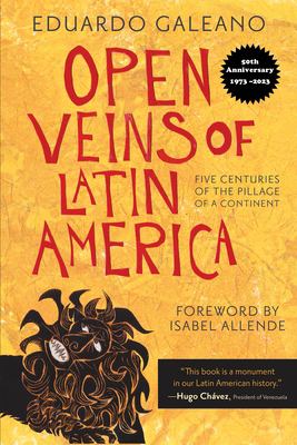 Open veins of Latin America : five centuries of the pillage of a continent cover image