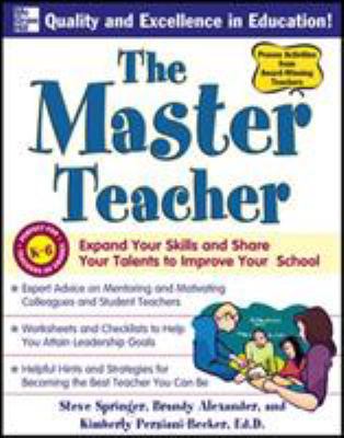 The master teacher : expand your skills and share your talents to improve your school cover image