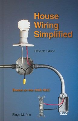 House wiring simplified : based on the 2008 NEC  cover image cdn