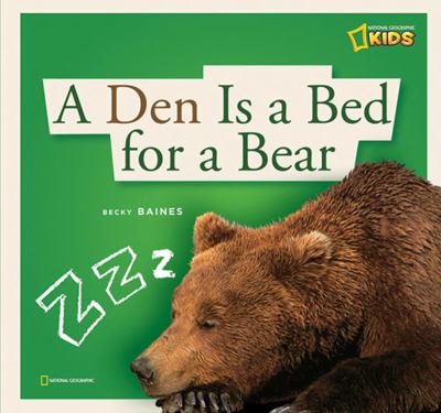A den is a bed for a bear : a book about hibernation cover image