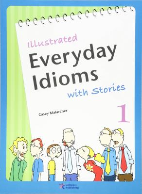 Illustrated everyday idioms with stories. 1 cover image