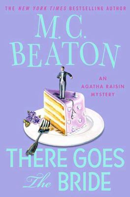 There goes the bride : an Agatha Raisin mystery  cover image cdn