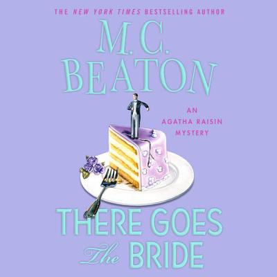 There goes the bride an Agatha Raisin mystery  cover image cdn
