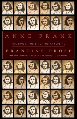 Anne Frank : the book, the life, the afterlife  cover image cdn