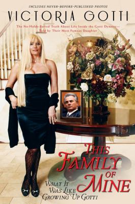 This family of mine : what it was like growing up Gotti cover image