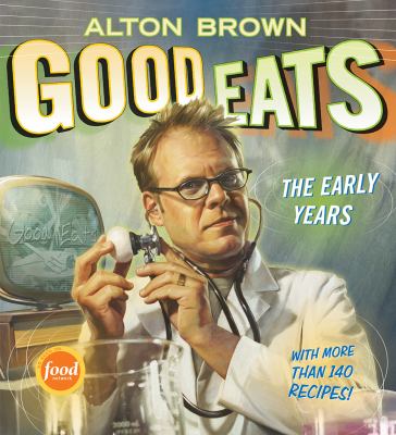 Good eats : the early years cover image