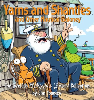 Yarns and shanties and other nautical baloney : the twelfth Sherman's Lagoon collection cover image
