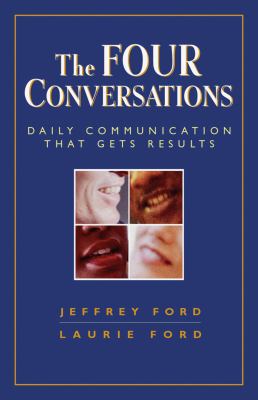 The four conversations : daily communication that gets results cover image