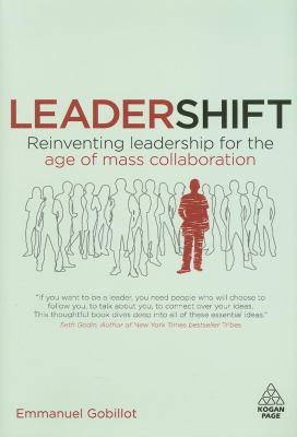 Leadershift : reinventing leadership for the age of mass collaboration cover image