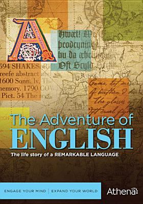 The adventure of English the life story of a remarkable language cover image