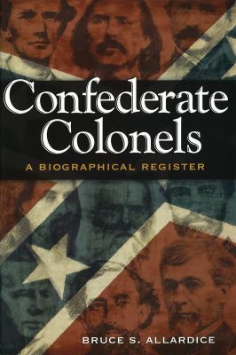 Confederate colonels : a biographical register cover image