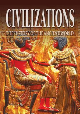 Civilizations : the history of the ancient world cover image