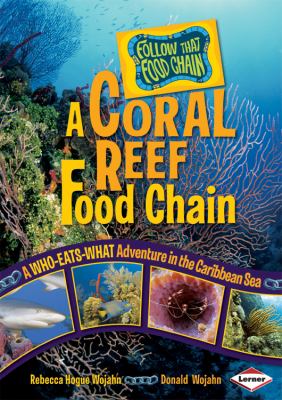 A coral reef food chain : a who-eats-what adventure in the Caribbean Sea cover image