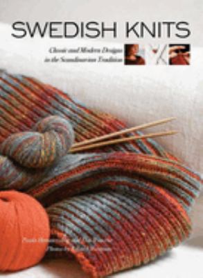 Swedish knits : classic and modern designs in the Scandinavian tradition cover image