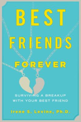 Best friends forever : surviving a breakup with your best friend  cover image cdn