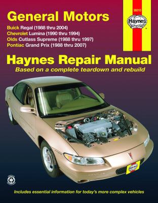 General Motors Buick Regal, Chevrolet Lumina, Olds Cutlass Supreme, Pontiac Grand Prix : automotive repair manual cover image