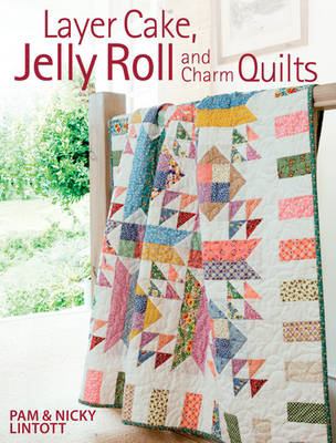 Layer cake, jelly roll and charm quilts  cover image cdn