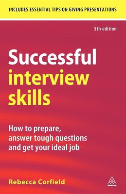 Successful interview skills : how to prepare, answer tough questions, and get your ideal job cover image