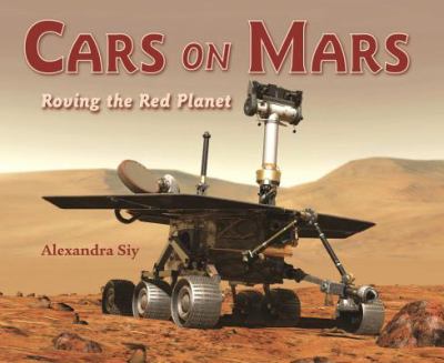 Cars on Mars : roving the red planet cover image