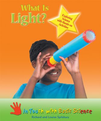 What is light? : exploring science with hands-on activities cover image