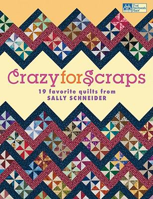 Crazy for scraps : 19 favorite quilts from Sally Schneider cover image