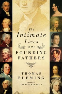 The intimate lives of the founding fathers cover image
