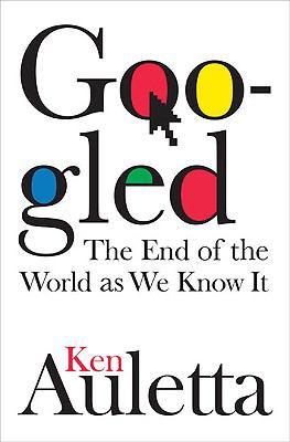 Googled : the end of the world as we know it cover image
