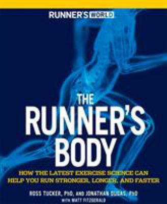 Runner's world, the runner's body : how the latest exercise science can help you run stronger, longer, and faster  cover image cdn