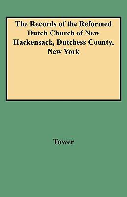 The records of the Reformed Dutch church of New Hackensack, Dutchess county, New York cover image