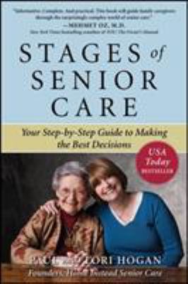 Stages of senior care : your step-by-step guide to making the best decisions cover image