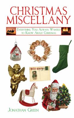 A Christmas miscellany : everything you always wanted to know about Christmas cover image