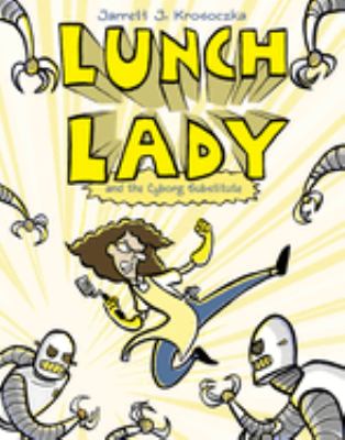 Lunch lady and the cyborg substitute cover image