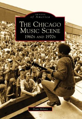 The Chicago music scene : 1960s and 1970s cover image