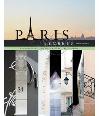 Paris secrets : architecture, interiors, quartiers, corners cover image
