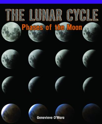 The lunar cycle : phases of the moon cover image