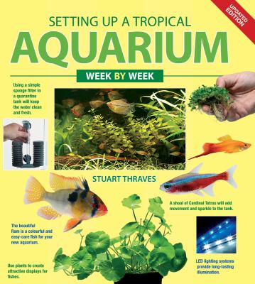 Setting up a tropical aquarium : week by week cover image