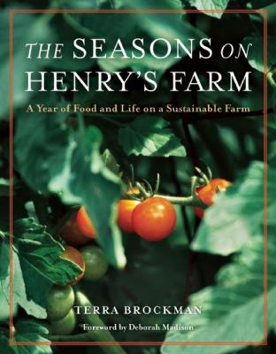 The seasons on Henry's farm : a year of food and life on a sustainable farm cover image