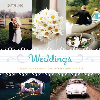 Weddings : ideas & inspirations for celebrating in style cover image