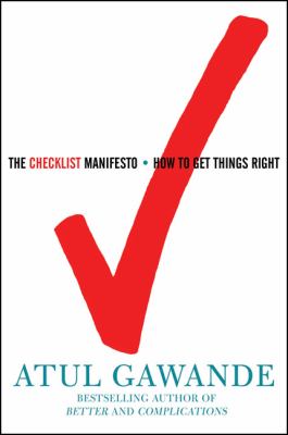 The checklist manifesto : how to get things right cover image