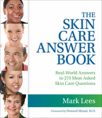 The skin care answer book : real-world answers to 275 most-asked skin care questions cover image