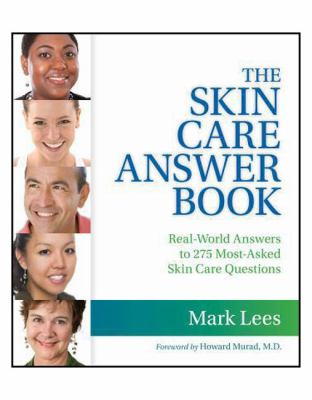 The skin care answer book : real-world answers to 275 most-asked skin care questions  cover image cdn