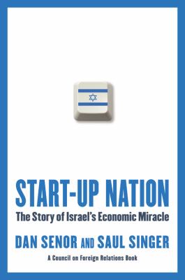 Start-up nation : the story of Israel's economic miracle cover image